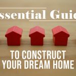 Essential-guide-to-construct-your-dream-home