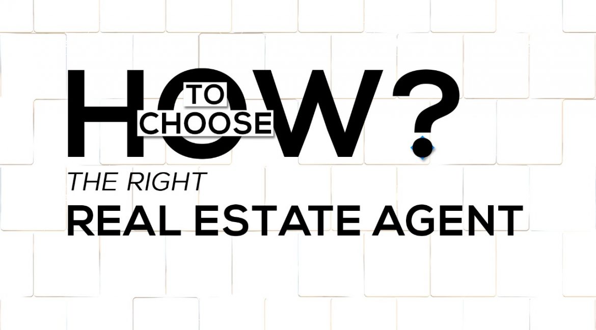 How to choose the right real estate agent
